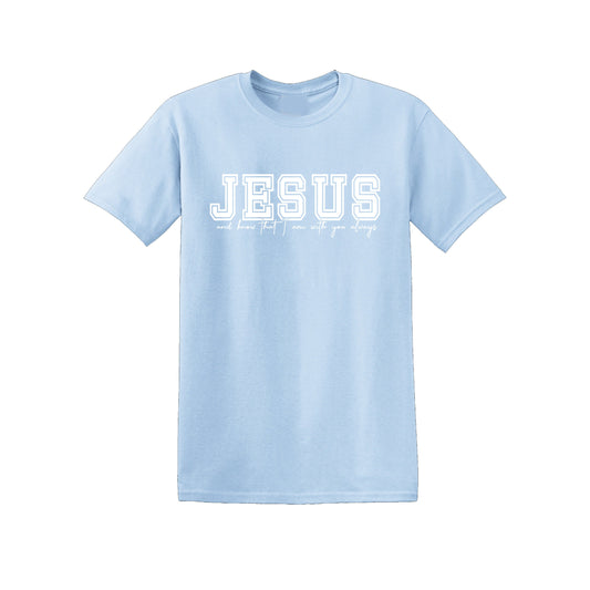 Jesus With You Always Sweatshirt