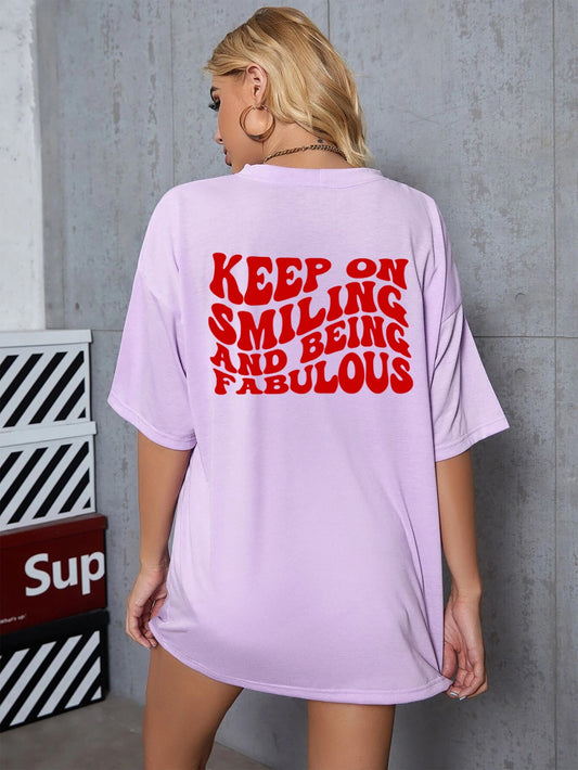 Keep On Smiling And Fabulous Cute Fancy Fashion Chic Summer Spring T-Shirt