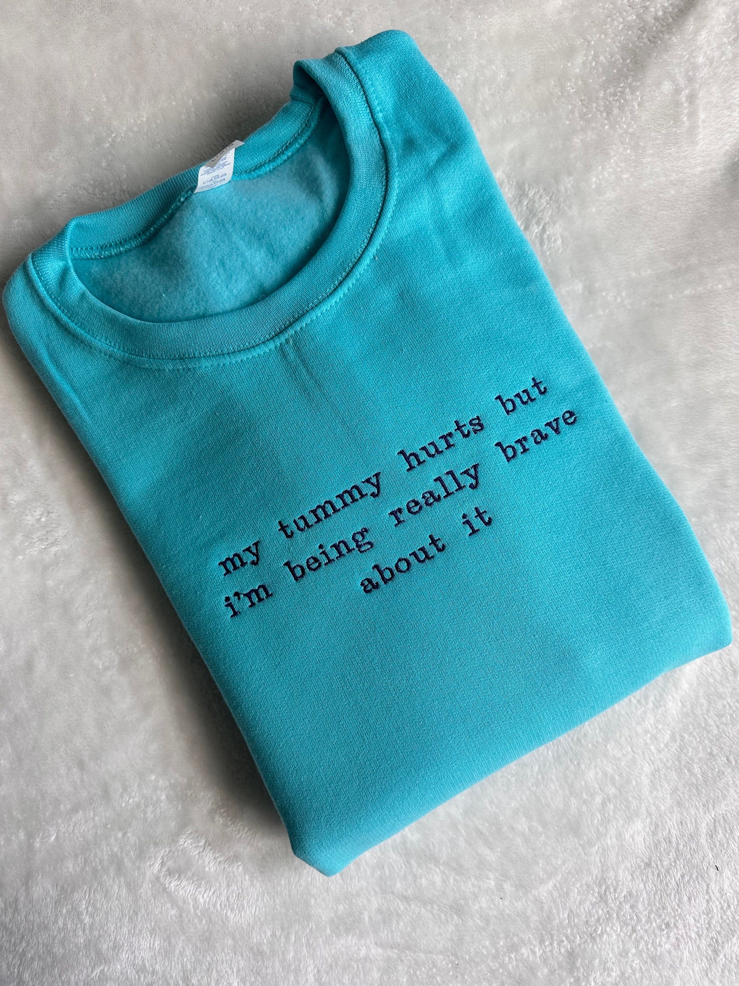 My Tummy Hurts Sweatshirt